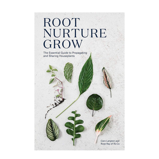 Root, Nurture, Grow: The Essential Guide to Propagating and Sharing Houseplants Book | Books