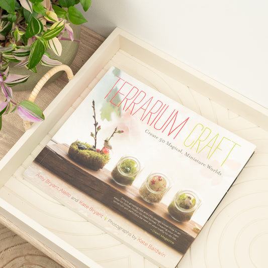 Terrarium Craft - Create 50 Magical, Miniature Worlds by Amy Bryant Aiello and Kate Bryant | Books