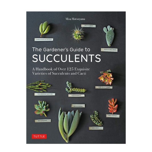 The Gardener's Guide to Succulents by Misa Matsuyama | Books