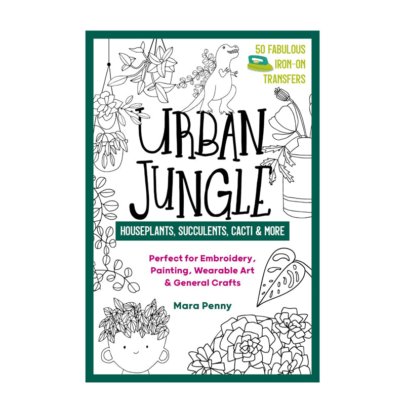 Urban Jungle: Houseplants, Succulents, Cacti & More by Mara Penny