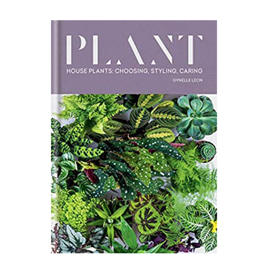 Plant - Houseplants: Choosing, Styling, Caring by Gynelle Leon | Books