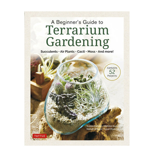 A Beginner's Guide to Terrarium Gardening, Succulents, Air Plants, Cacti, Moss and more! | Books
