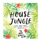 House Jungle: Turn Your Home Into A Plant Filled Paradise!