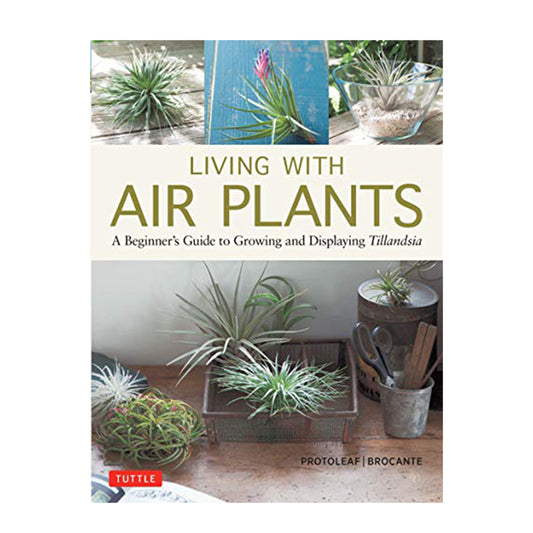 Living With Air Plants  - A Beginner's Guide to Growing and Displaying Tillandsia | Books